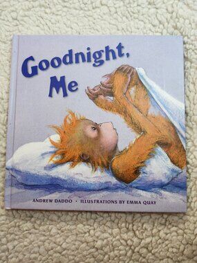 Goodnight Me Andrew Daddo Hardcover Signed Inscribed 2007 Childrens Picture Book